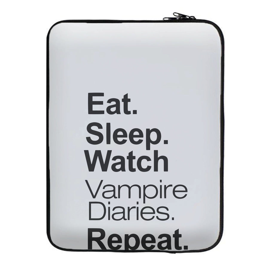 Eat Sleep Watch Vampire Diaries Repeat Laptop Sleeve
