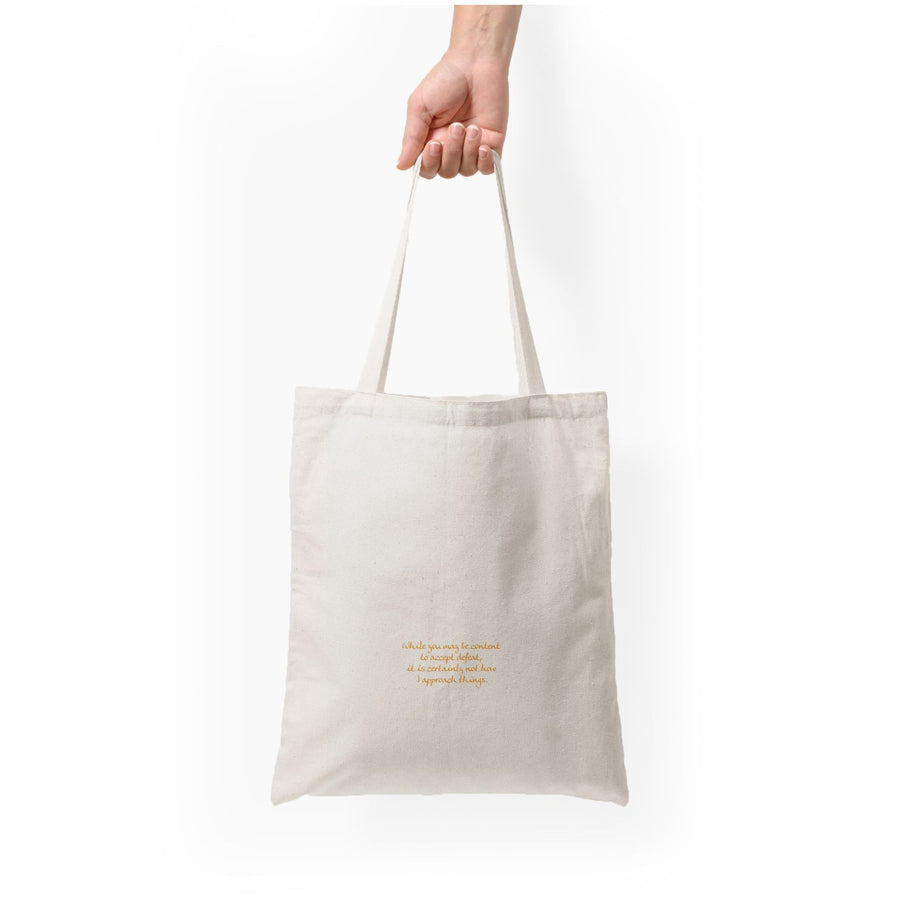 Content To Acept Defeat - Queen Charlotte Tote Bag