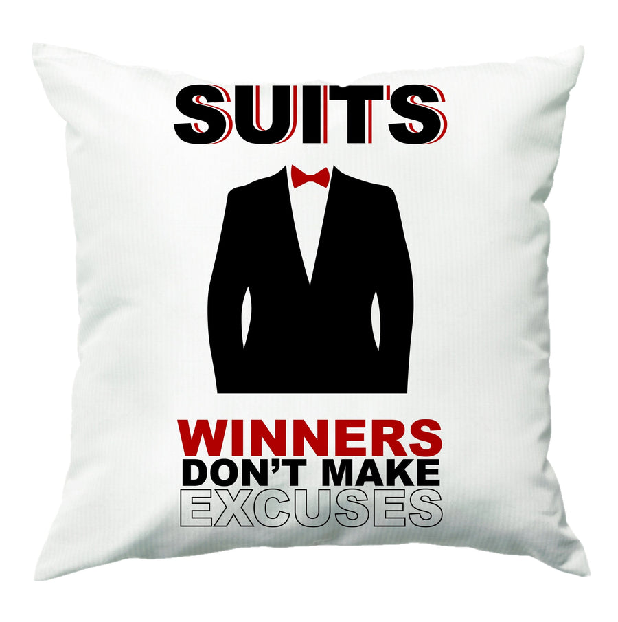 Winners Don't Make Excuses - Suits Cushion
