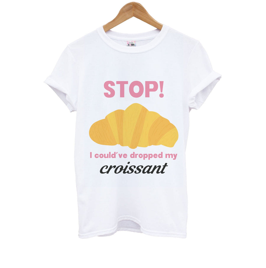 I Could've Dropped My Croissant - Memes Kids T-Shirt