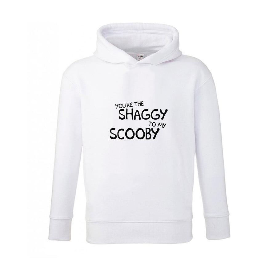 You're The Shaggy To My Scooby - Scooby Doo Kids Hoodie