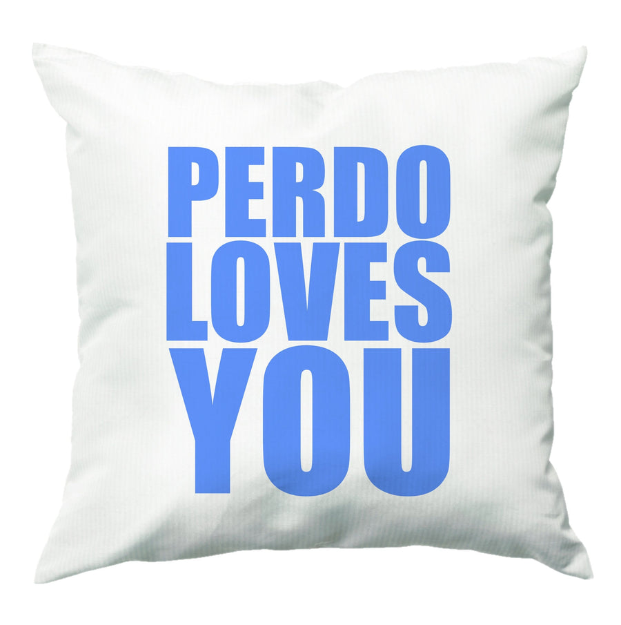 Pedro Loves You - Pedro Pascal Cushion