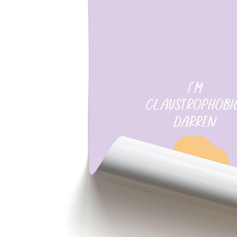I'm Claustrophobic Darren - British Pop Culture Poster