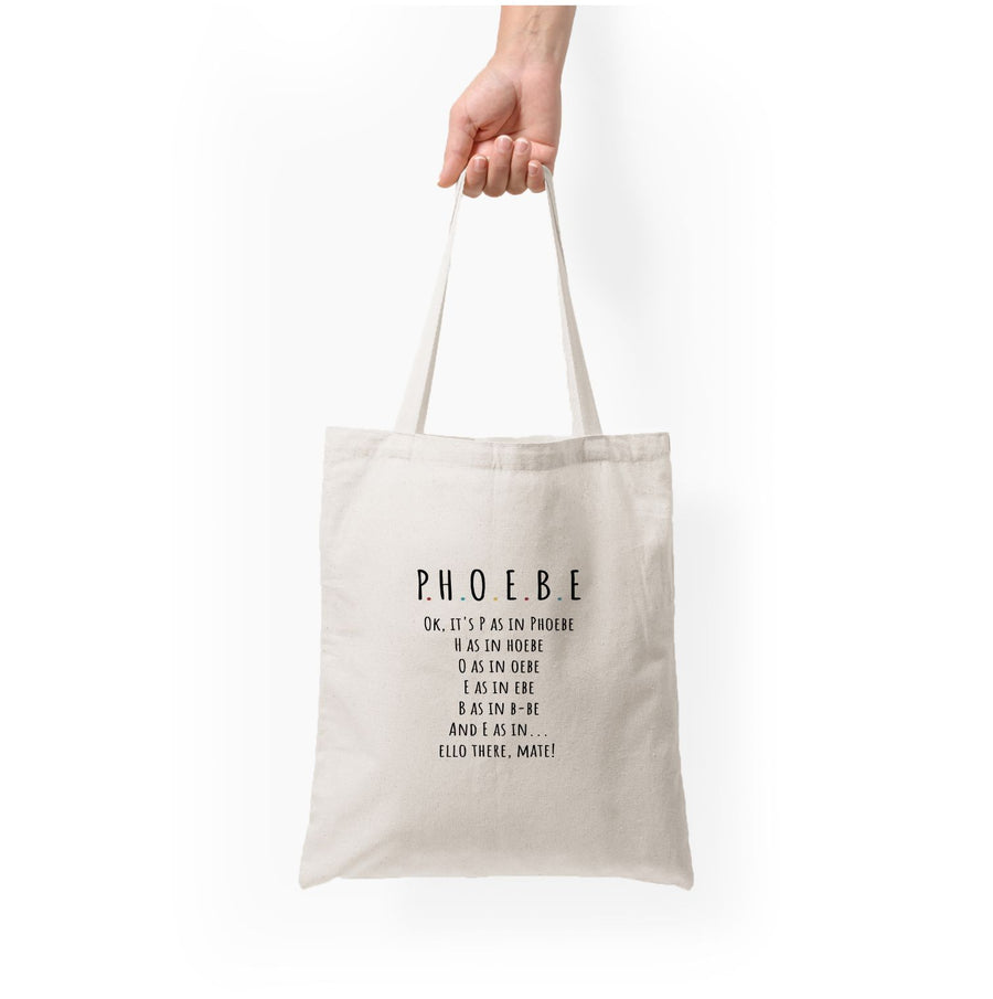 Spelling Phoebe - Friends Tote Bag