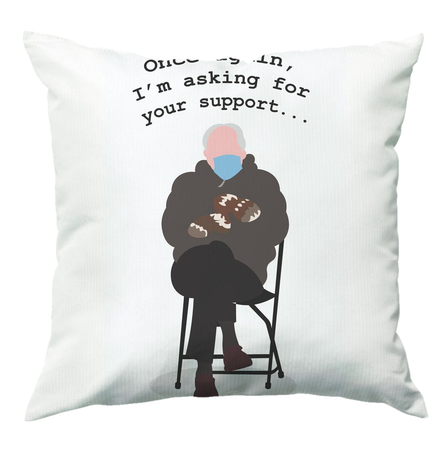 Once Again, I'm Asking For Your Support - Memes Cushion
