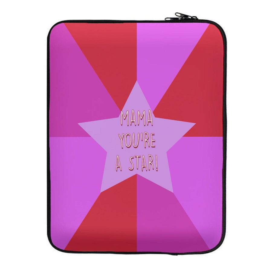 You're A Star - Mothers Day Laptop Sleeve