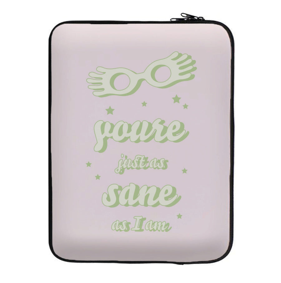 You're Just As Sane As I Am - Harry Potter Laptop Sleeve