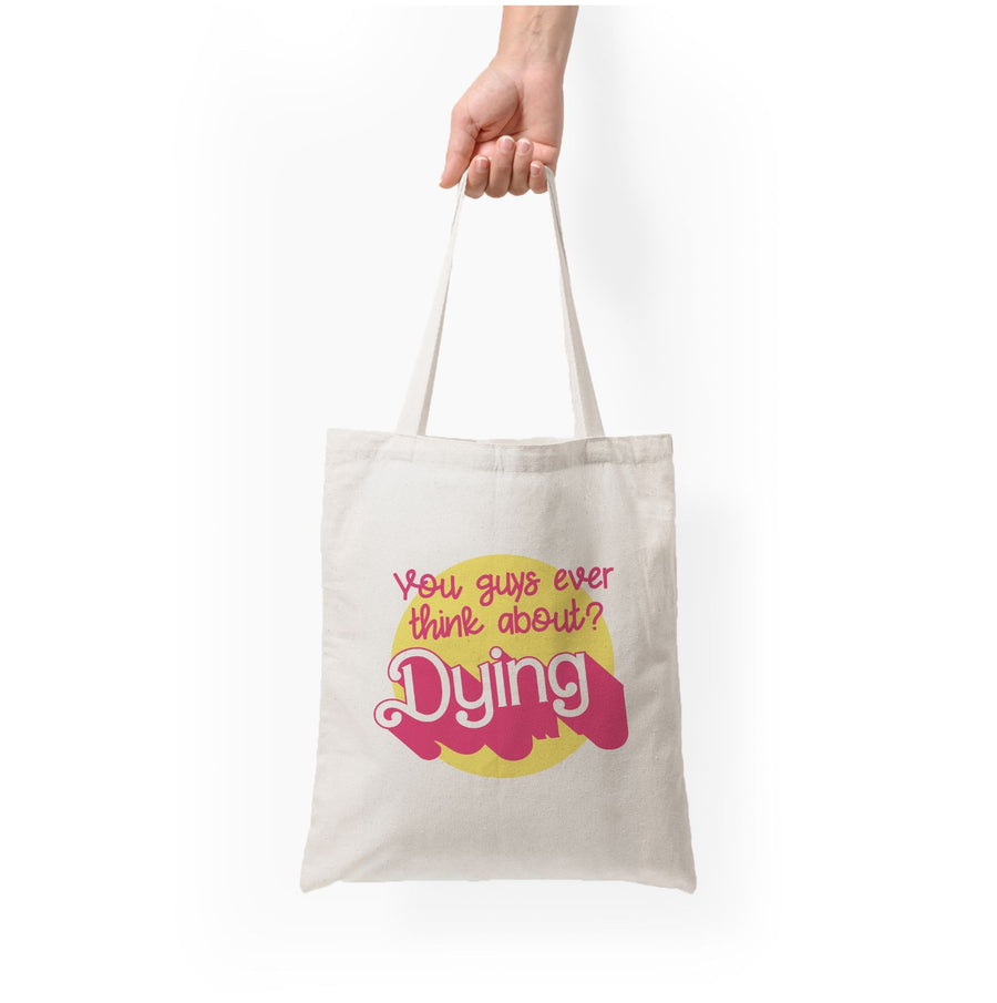 Do You Guys Ever Think About Dying? - Margot Robbie Tote Bag
