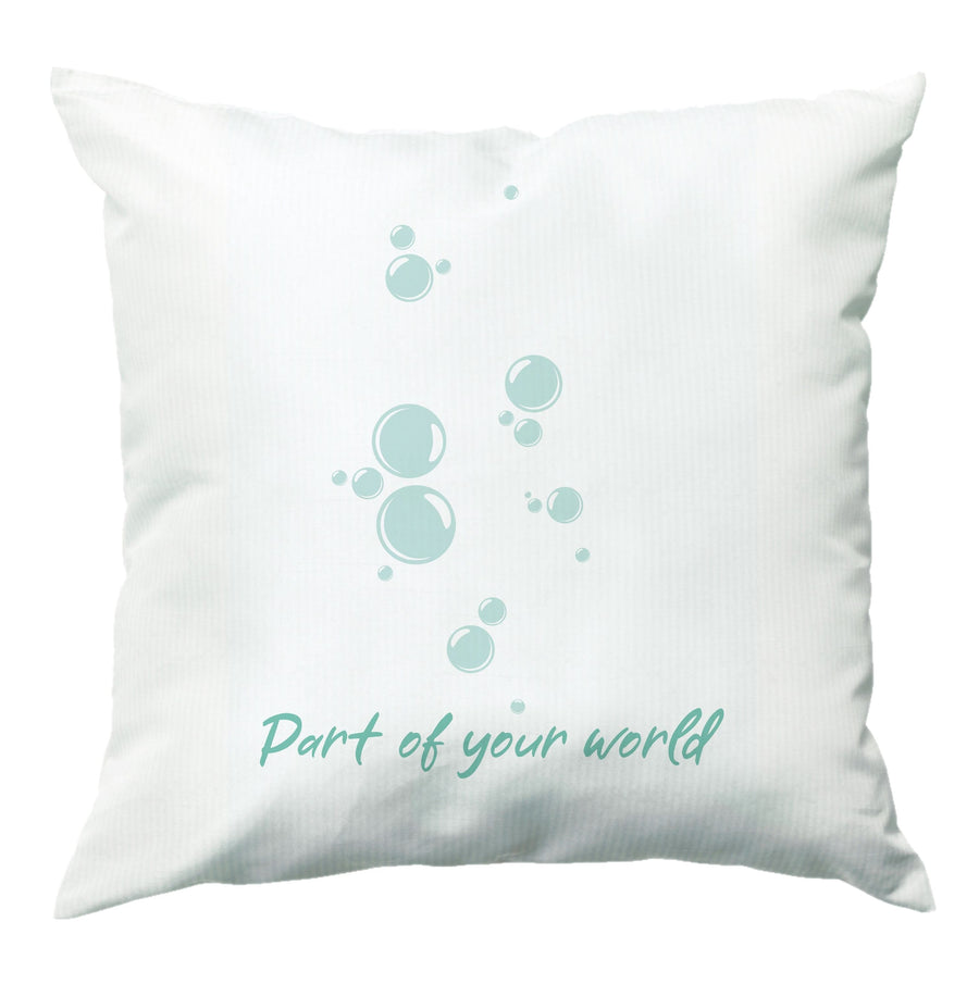 Part Of Your World - The Little Mermaid Cushion