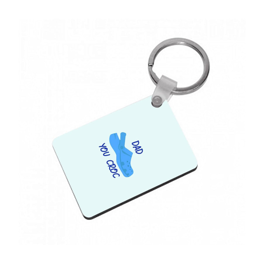 You Croc - Fathers Day Keyring