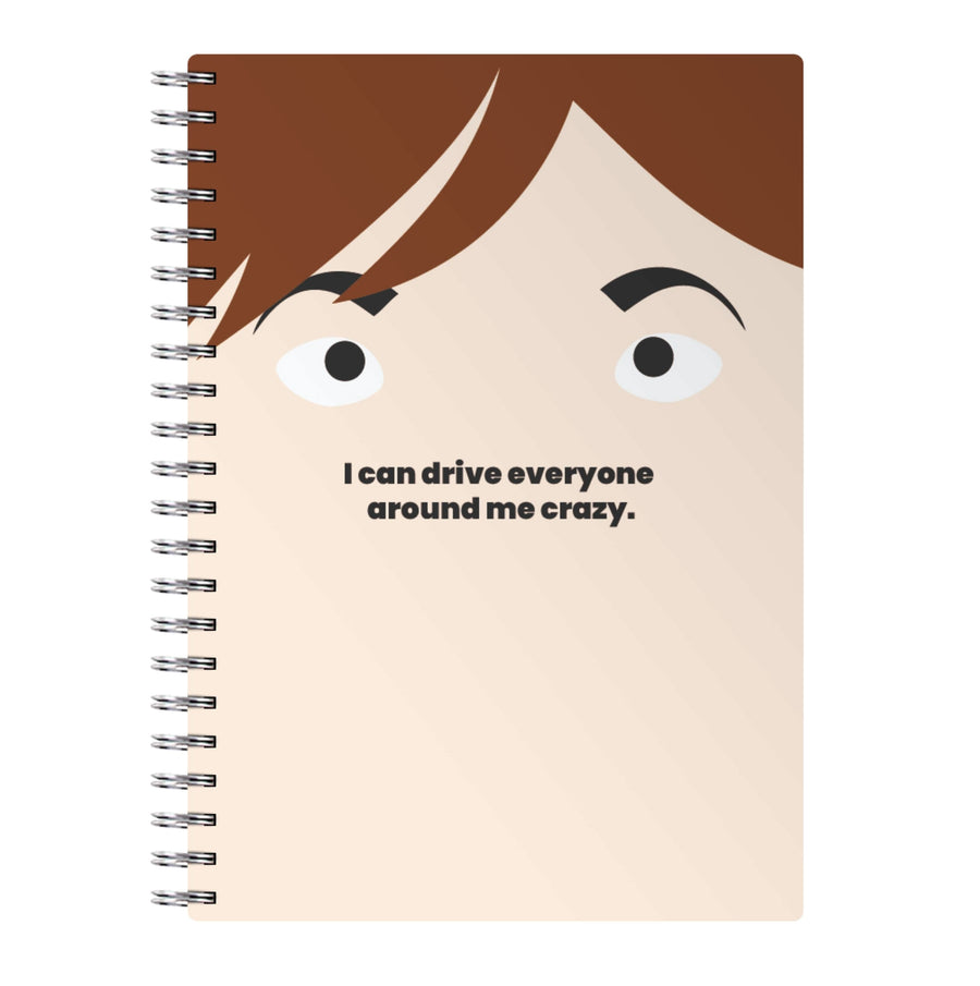 I can drive everyone around me crazy - Kris Jenner Notebook