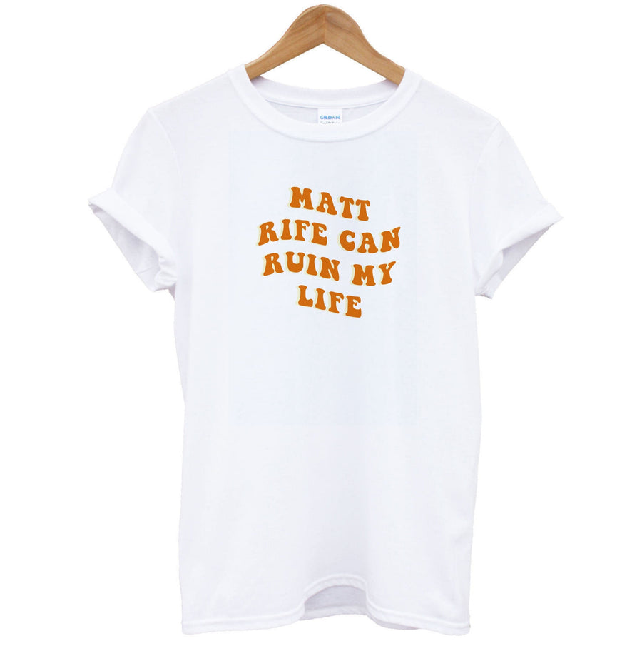Matt Rife Can Ruin My Life - Matt Rife T-Shirt