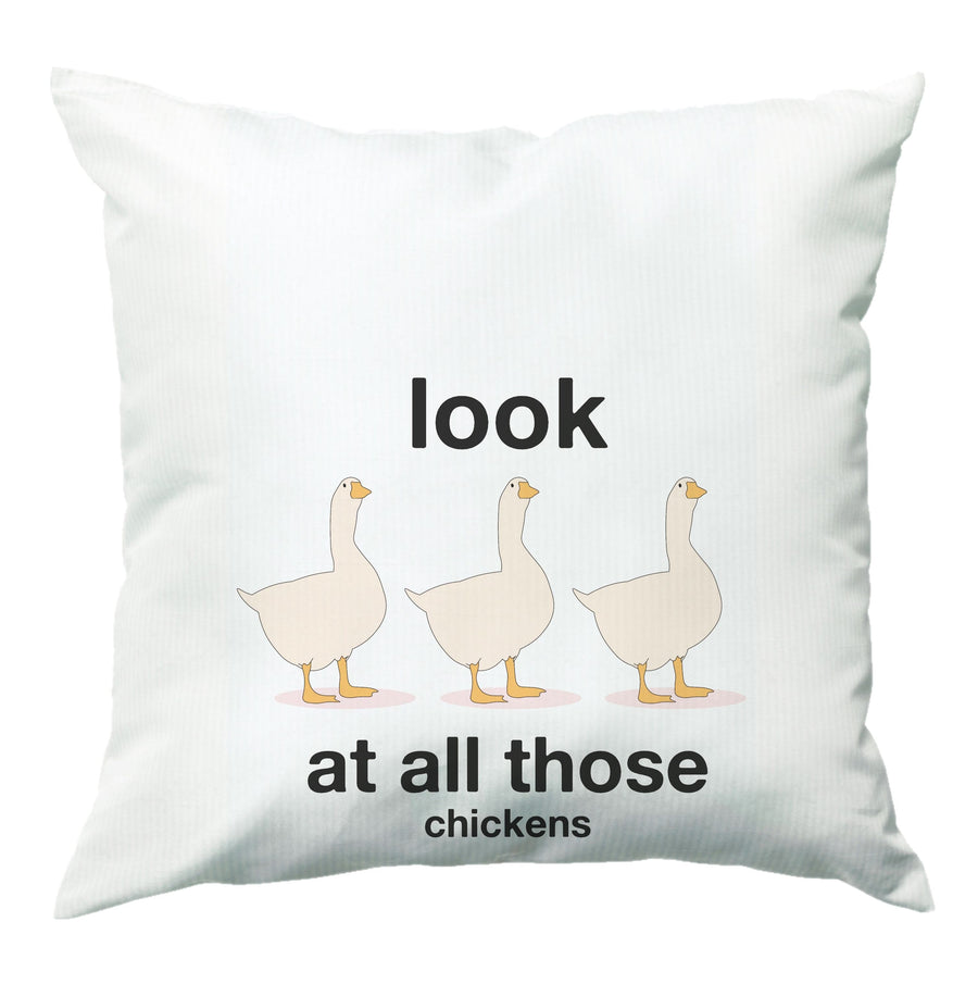 Look At All Those Chickens - Memes Cushion