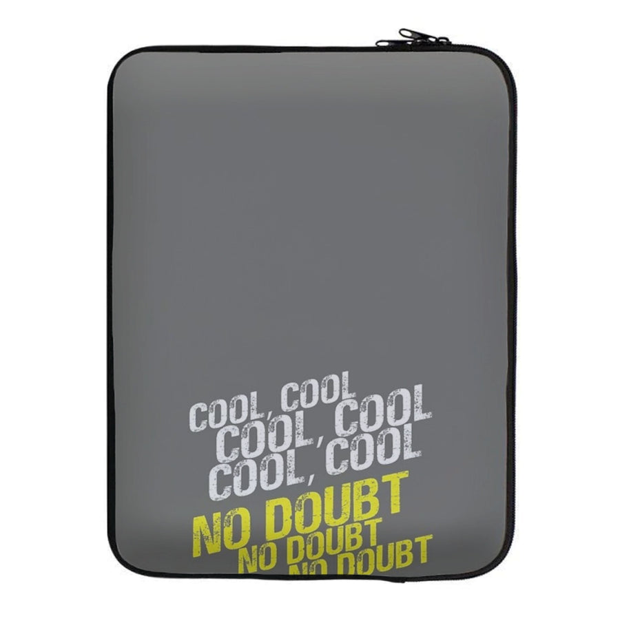 Cool Cool Cool No Doubt Grey - Brooklyn Nine-Nine Laptop Sleeve