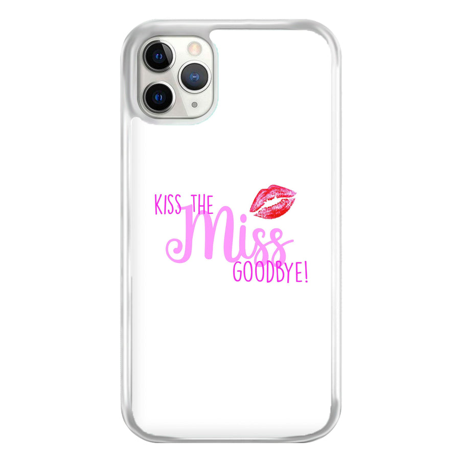 Kiss The Miss Goodbye - Bridal Phone Case