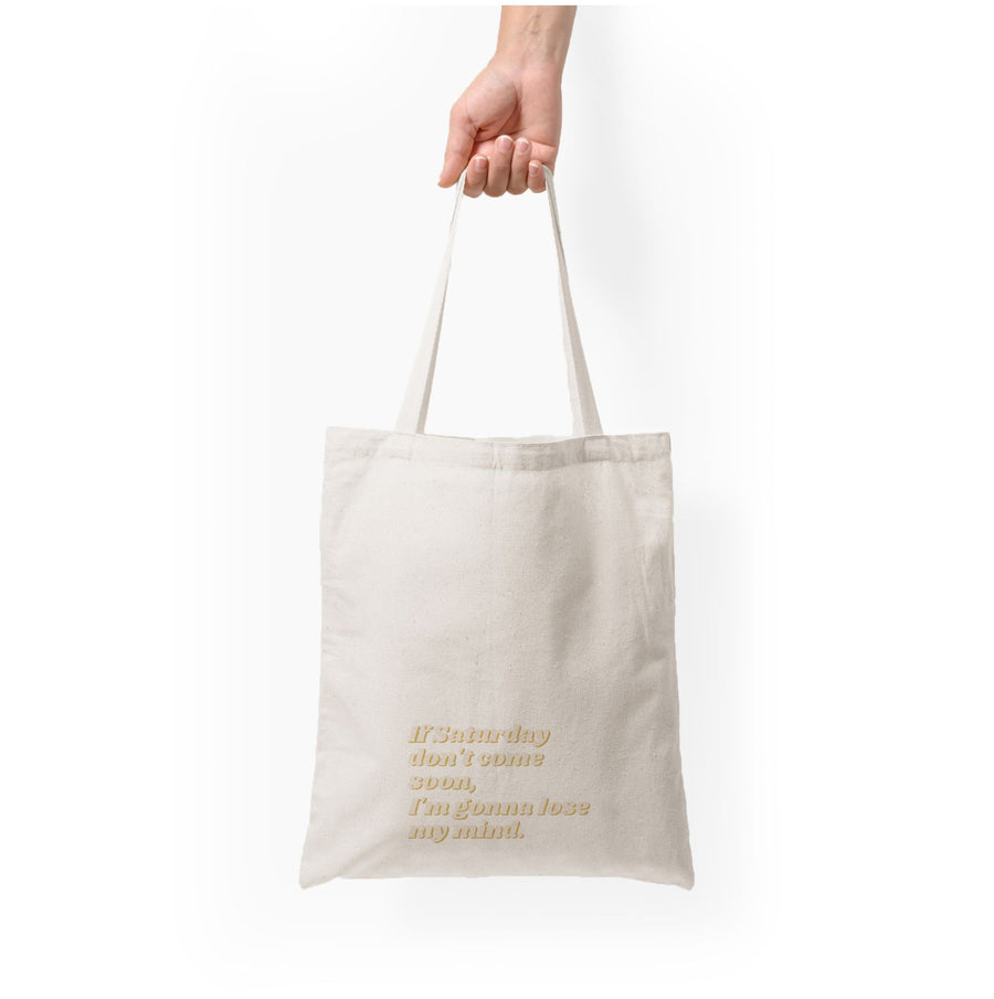 If Saturday Don't Come Soon - Sam Fender Tote Bag