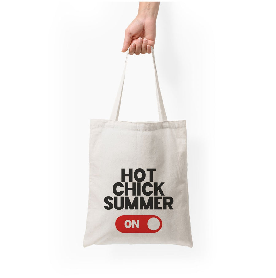 Hot Chick Summer - Summer Quotes Tote Bag