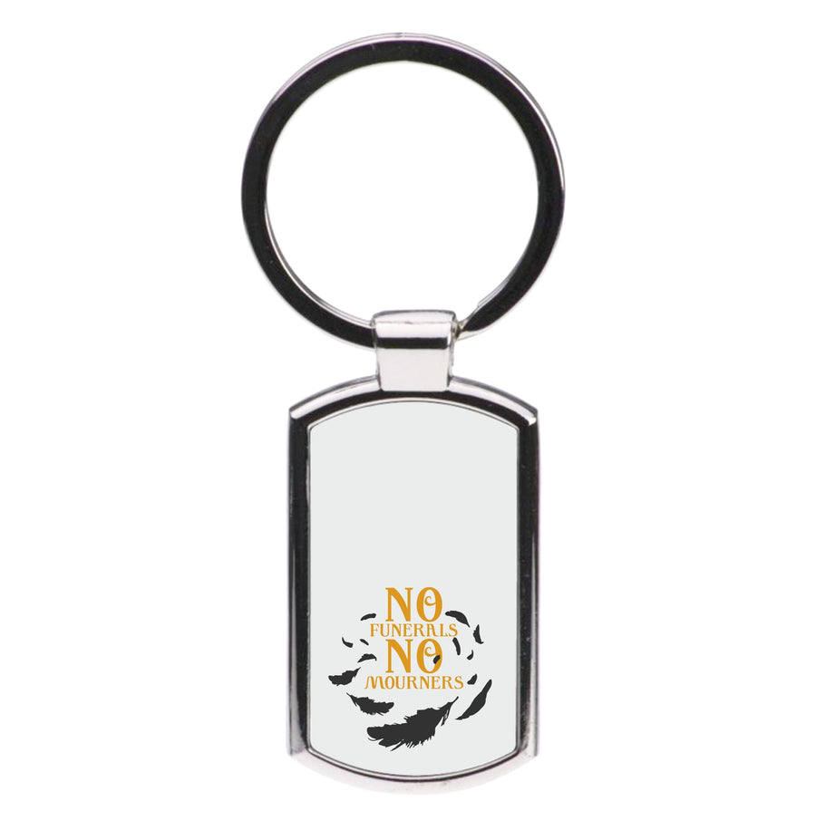 No Funerals No Mourners - Shadow And Bone Luxury Keyring