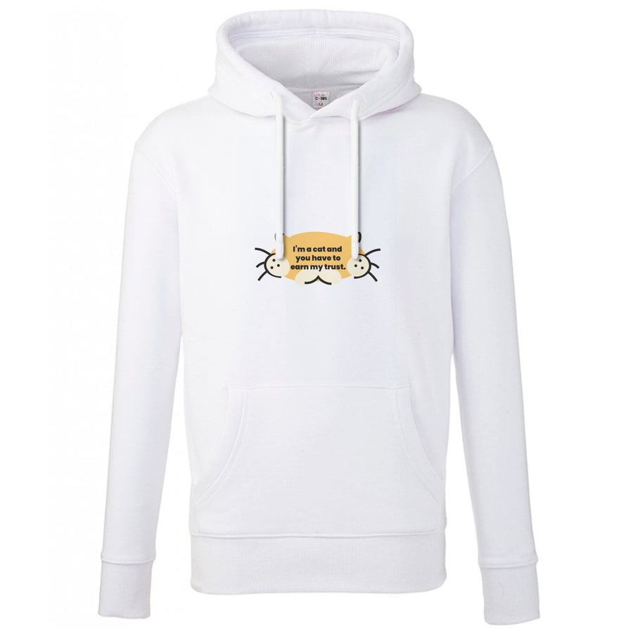 I'm a cat and you have to earn my trust - Kendall Jenner Hoodie