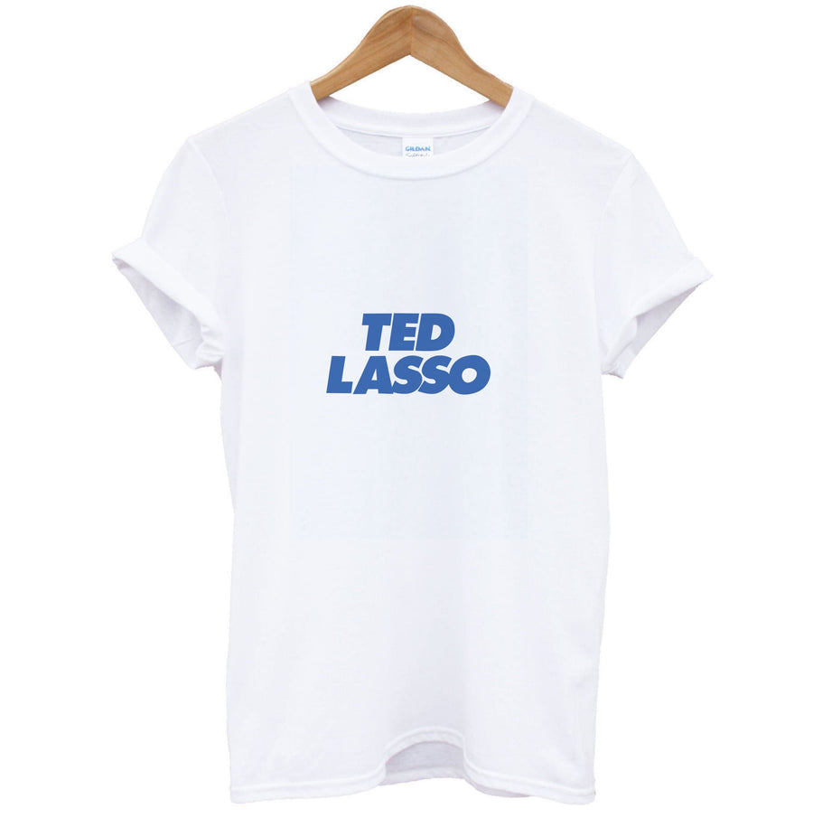 Ted - Ted Lasso T-Shirt
