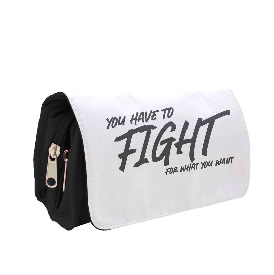 You Have To Fight - Top Boy Pencil Case