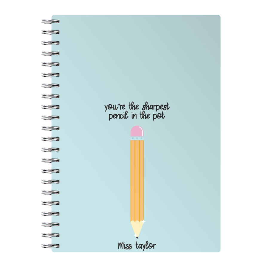 Sharpest Pencil In The Pot - Personalised Teachers Gift Notebook