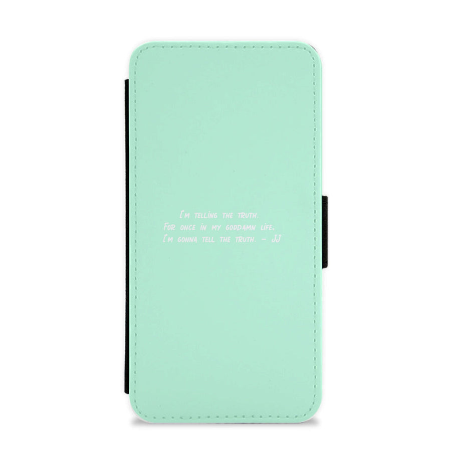 I'm Gonna Tell The Truth JJ - Outer Banks Flip / Wallet Phone Case