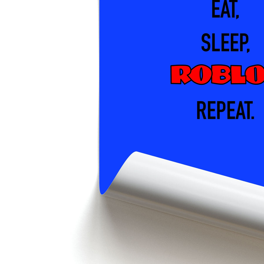 Eat, sleep, Roblox , repeat Poster