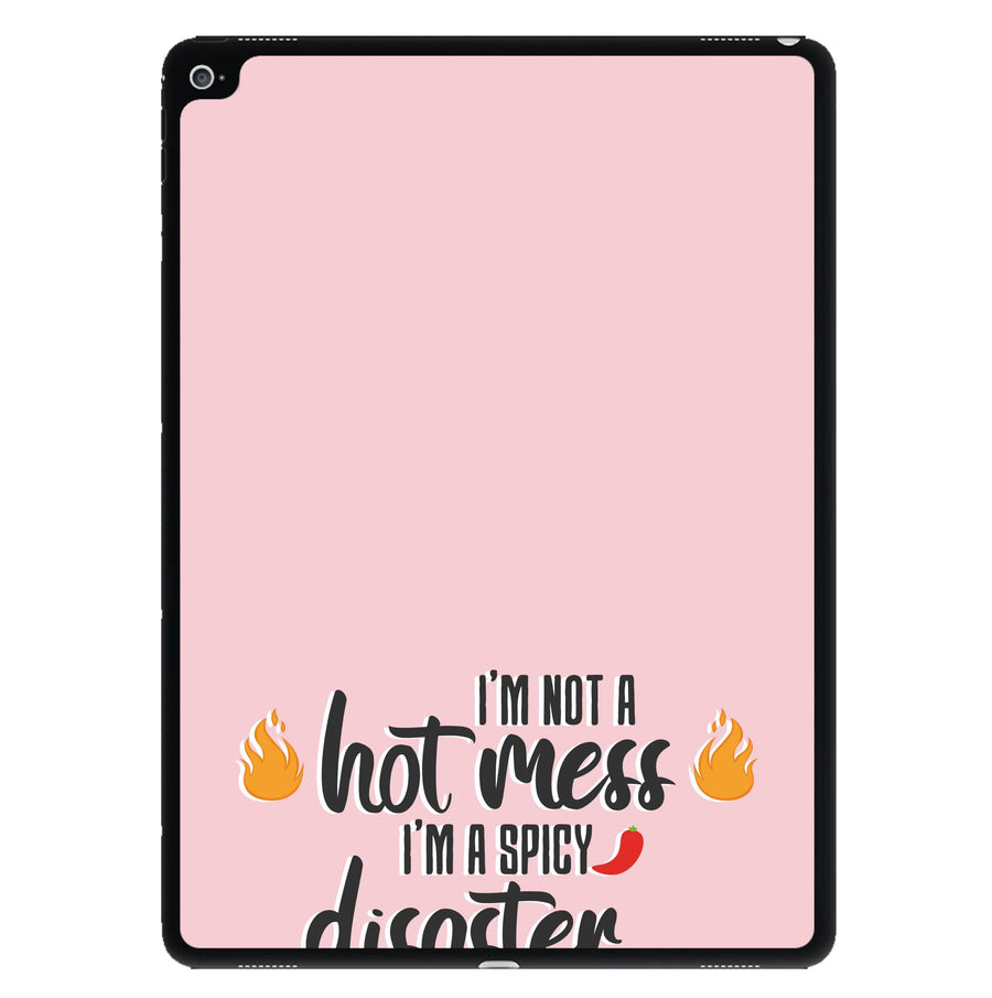 I'm A Spicy Disaster - Funny Quotes iPad Case