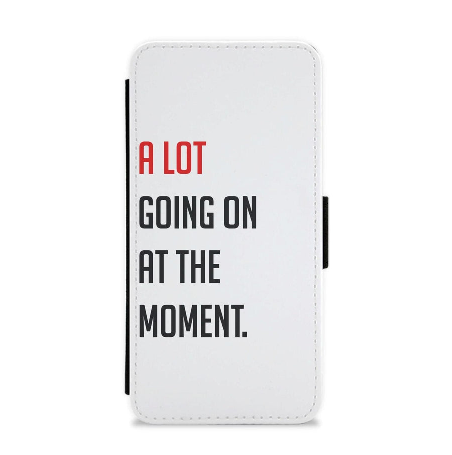 A Lot Going On At The Moment - Taylor Flip / Wallet Phone Case
