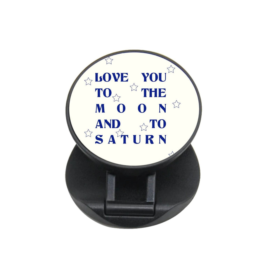 Love You To The Moon And To Saturn - Taylor FunGrip