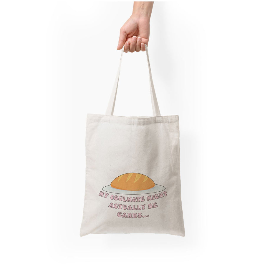 My Soulmate Might Actually Be Carbs - Mamma Mia Tote Bag