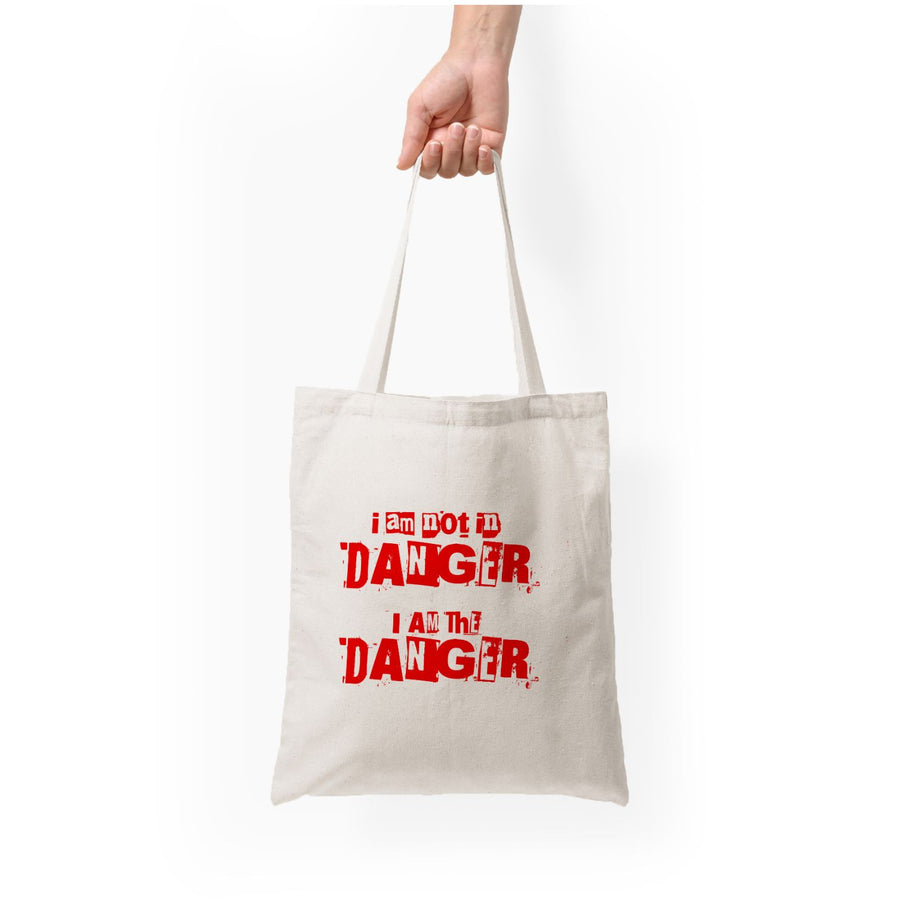 I Am The Danger - Breaking Bad Tote Bag