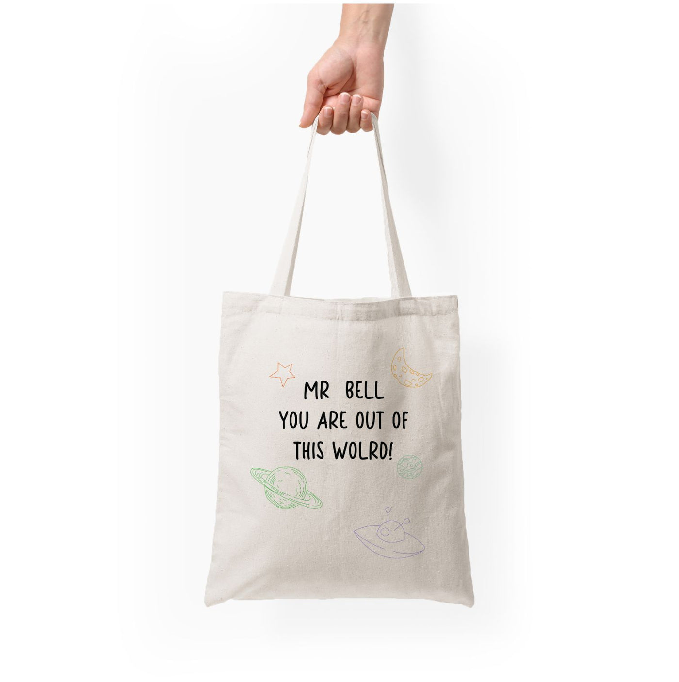 You Are Out Of This World - Personalised Teachers Gift Tote Bag