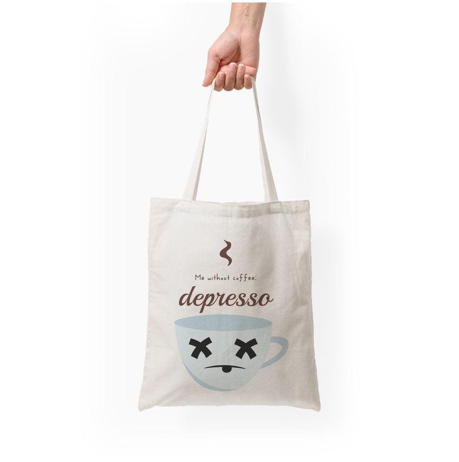 Depresso - Funny Quotes Tote Bag