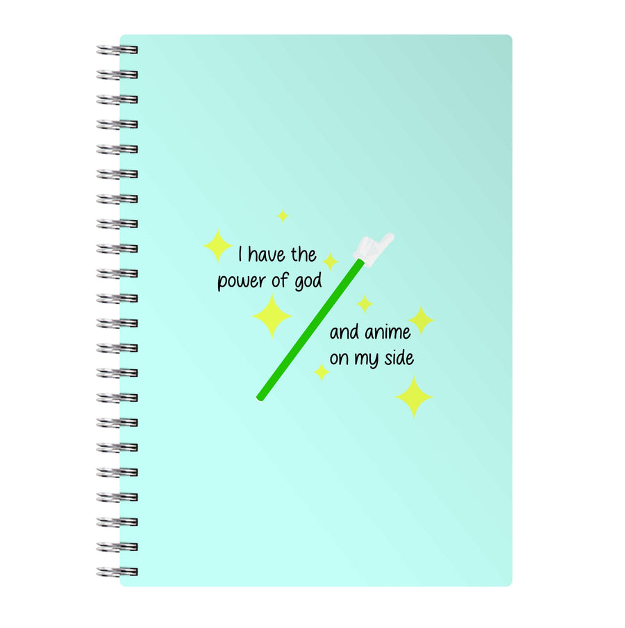I Have The Power Of God And Anime On My Side - Memes Notebook