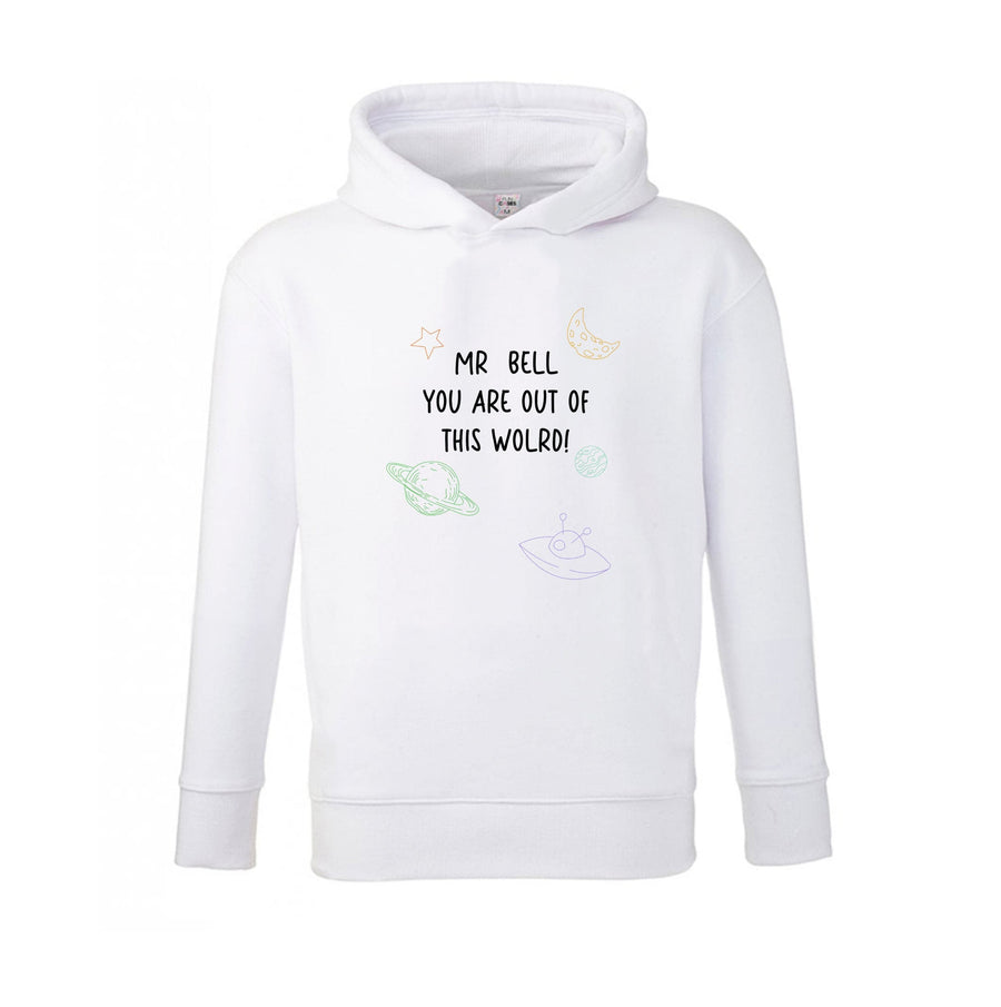 You Are Out Of This World - Personalised Teachers Gift Kids Hoodie