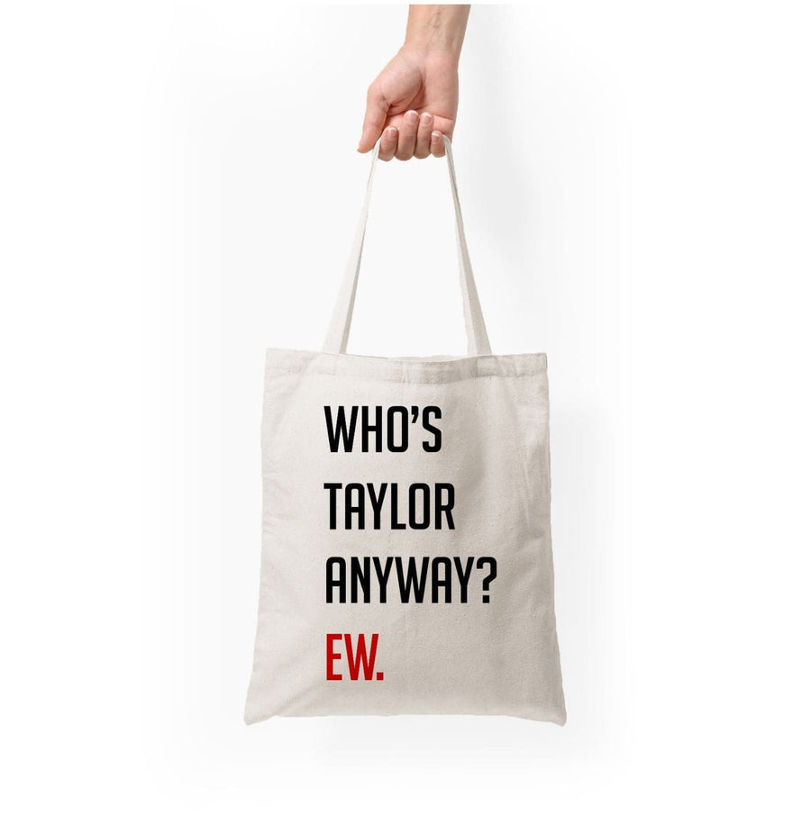 Who's Taylor Anyways? Tote Bag
