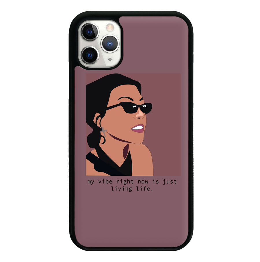 My vibe right now is just living life - Kourtney Kardashian Phone Case