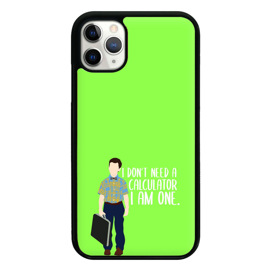 I Don't Need A Calculator - Young Sheldon Phone Case