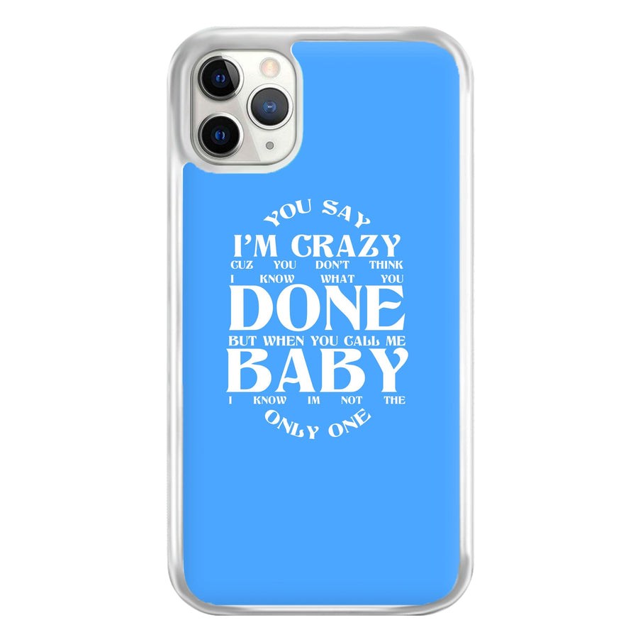 You Say I'm Crazy - Sam Smith Phone Case