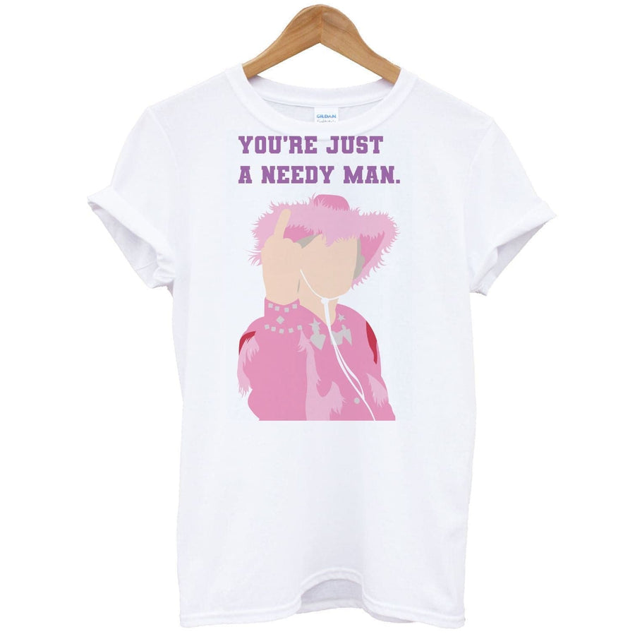 You're Just A Needy Man - Gavin And Stacey T-Shirt