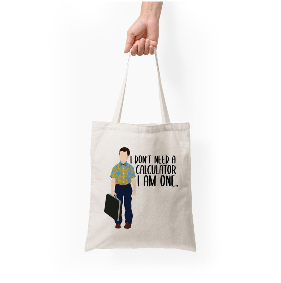 I Don't Need A Calculator - Young Sheldon Tote Bag