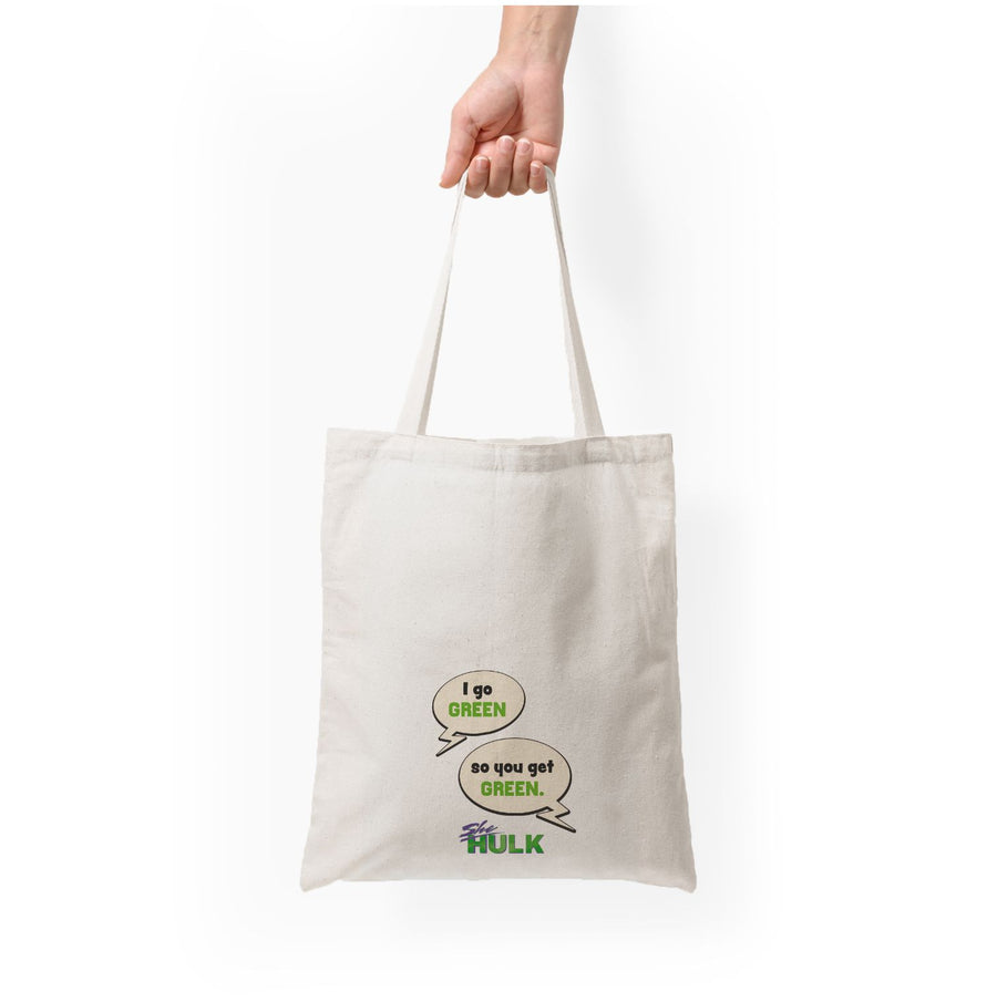 I Go Green - She Hulk Tote Bag