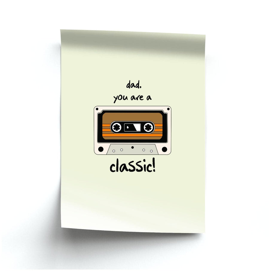 You Are A Classic - Fathers Day Poster