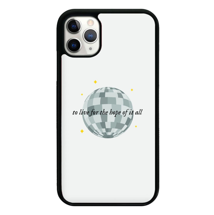 To Live For The Hope Of It All - Taylor Phone Case