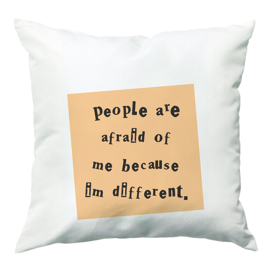 People Are Afraid Of Me - Edward Scissorhands Cushion