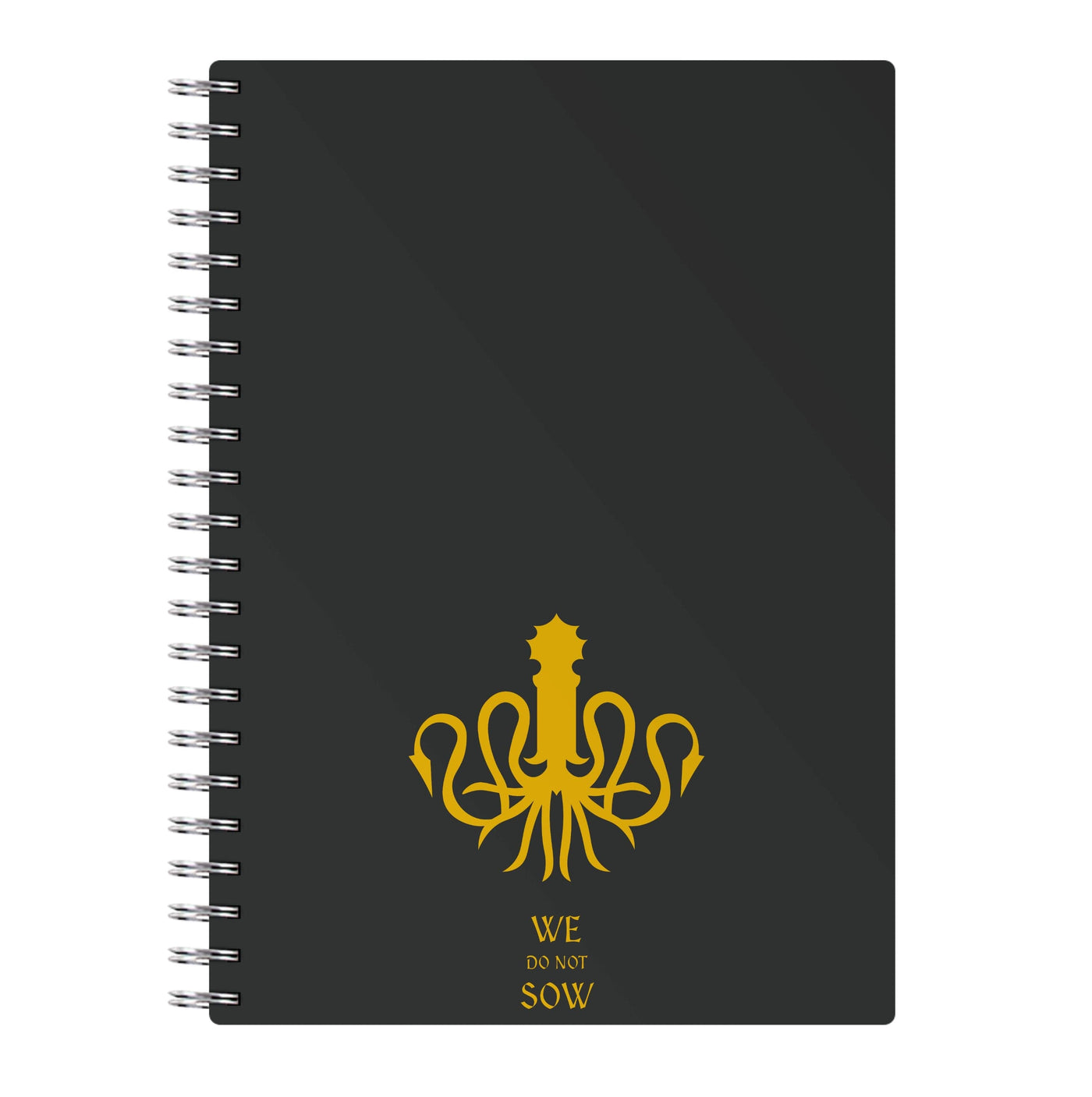 We Do Not Sow - Game Of Thrones Notebook