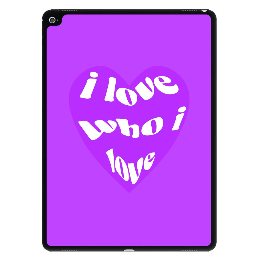 I love who I love - Pride iPad Case