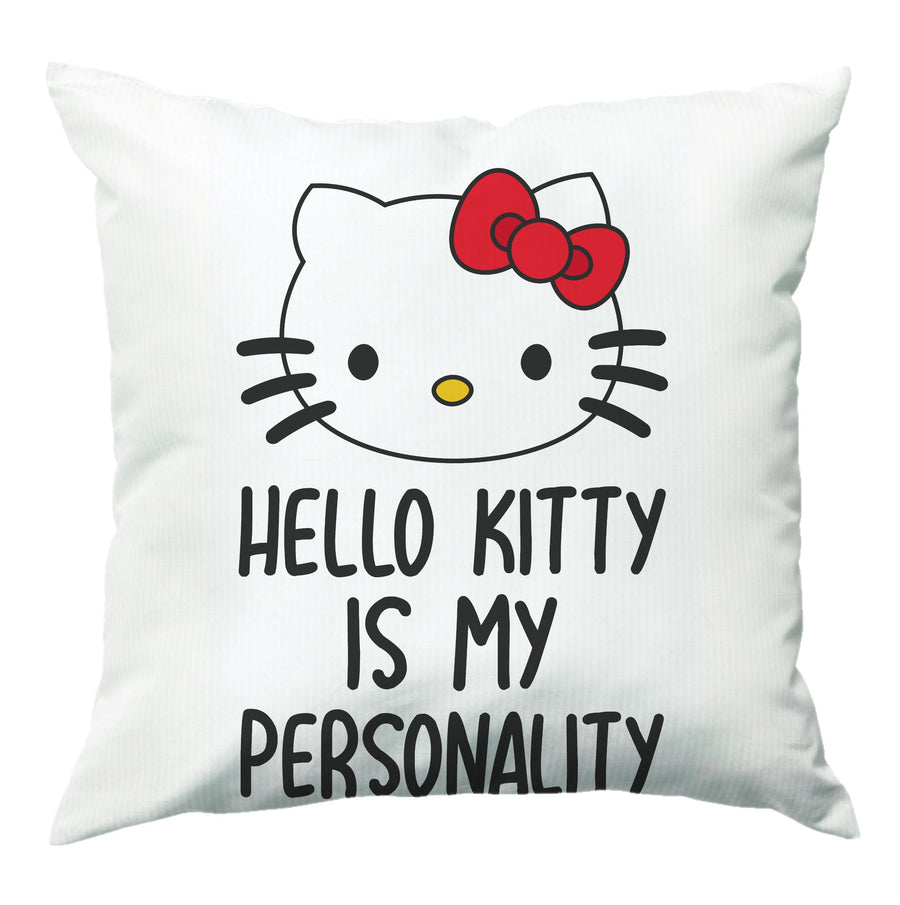 Hello Kitty Is My Personality - Hello Kitty Cushion